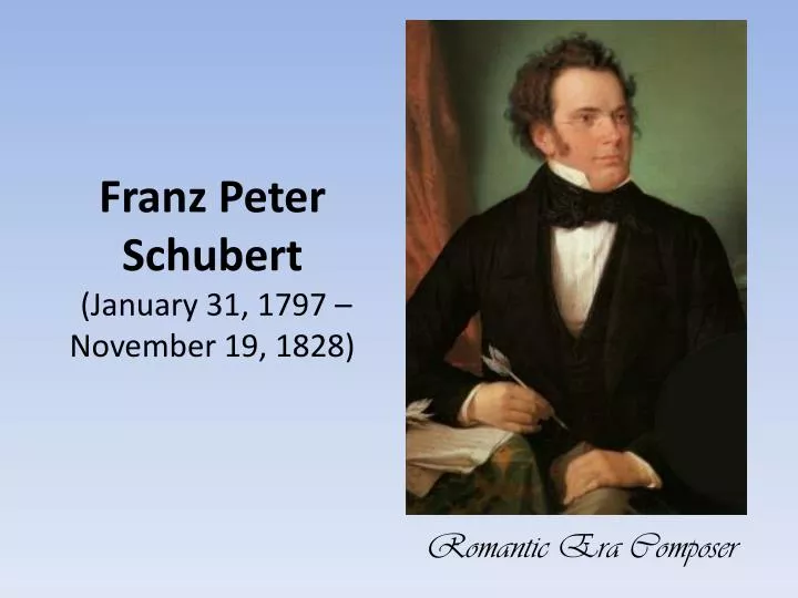 franz peter schubert january 31 1797 november 19 1828