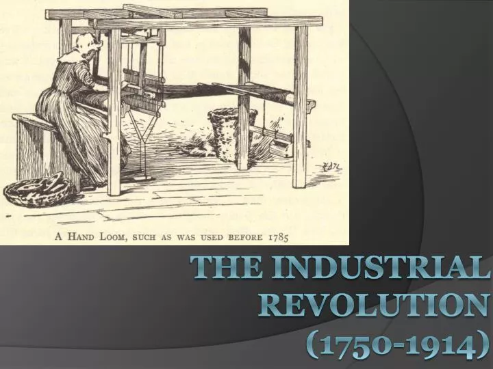 the industrial revolution 1750 1914