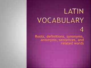 Latin Vocabulary 4