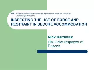 Nick Hardwick HM Chief Inspector of Prisons