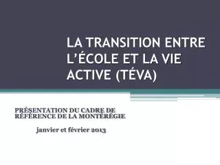 la transition entre l cole et la vie active t va