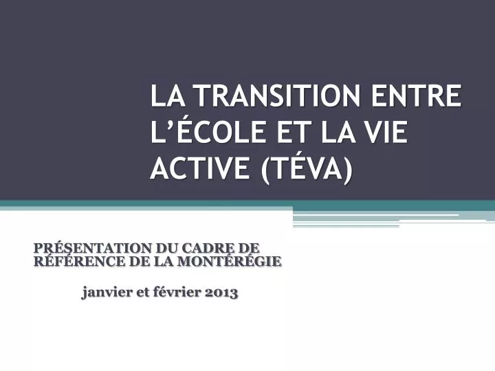 la transition entre l cole et la vie active t va