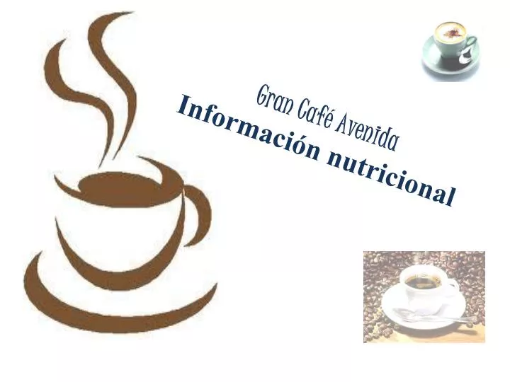 gran caf avenida informaci n nutricional