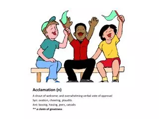 Acclamation (n)