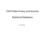 CS573 Data Privacy and Security Statistical Databases - slide 1