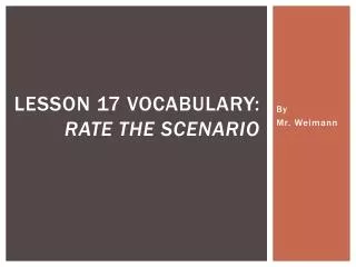Lesson 17 Vocabulary: Rate the scenario