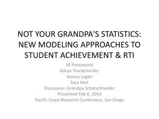 NOT YOUR GRANDPA'S STATISTICS: NEW MODELING APPROACHES TO STUDENT ACHIEVEMENT &amp; RTI