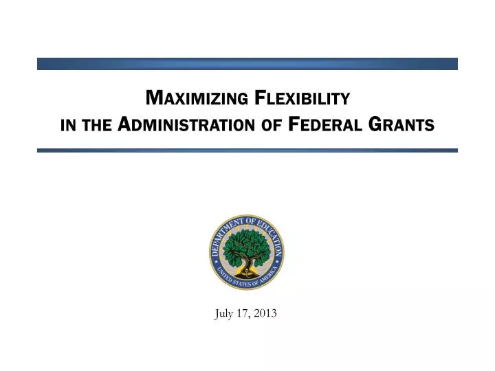 maximizing flexibility in the administration of federal grants
