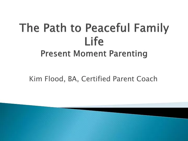 the path to peaceful family life present moment parenting