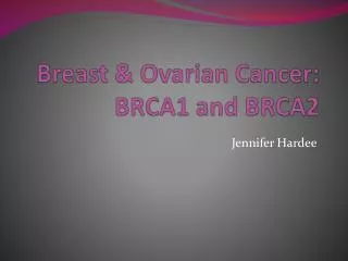 breast ovarian cancer brca1 and brca2