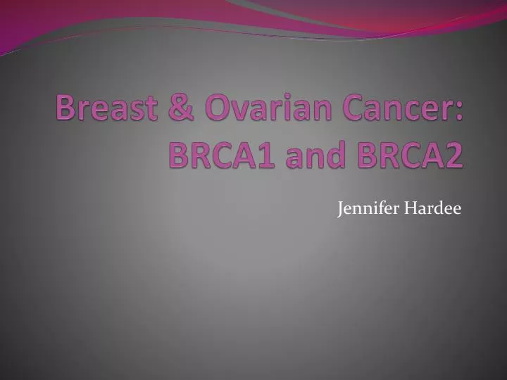 breast ovarian cancer brca1 and brca2