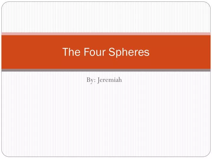 the four spheres