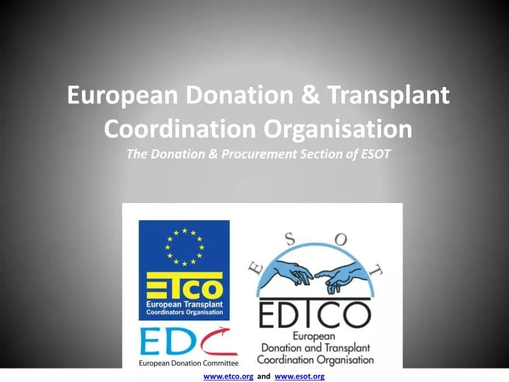 european donation transplant coordination organisation the donation procurement section of esot