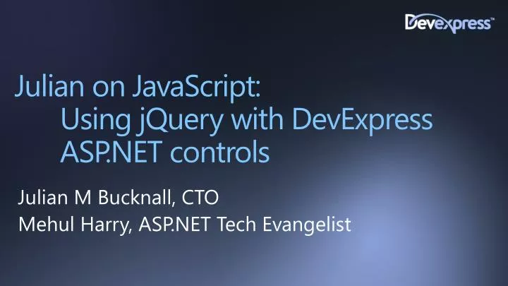 julian on javascript using jquery with devexpress asp net controls