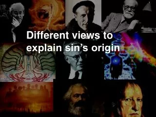 Different views to explain sin’s origin
