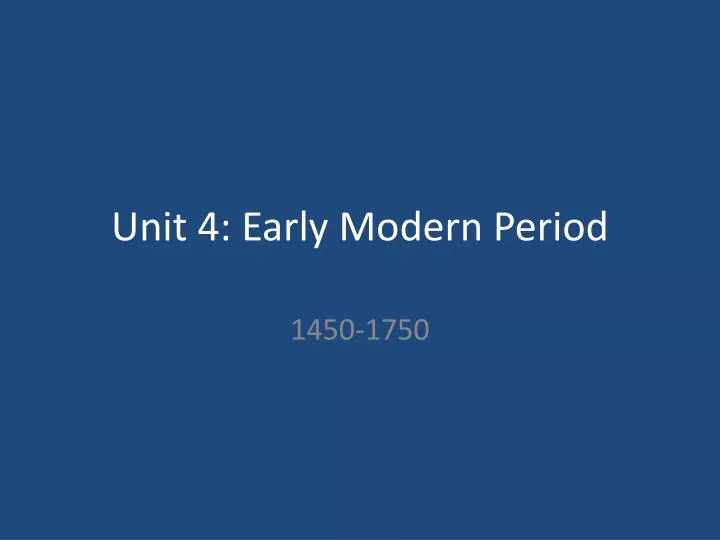 unit 4 early modern period