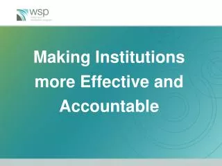 Making Institutions more Effective and Accountable