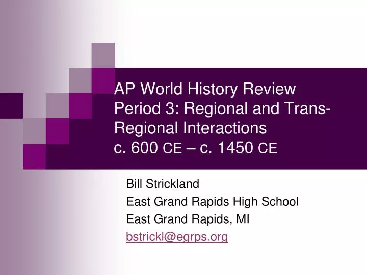 ap world history review period 3 regional and trans regional interactions c 600 ce c 1450 ce