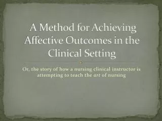 A Method for Achieving Affective Outcomes in the Clinical Setting