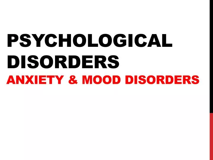 psychological disorders anxiety mood disorders