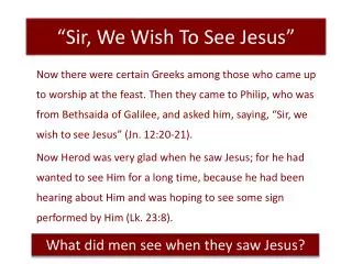 sir we wish to see jesus