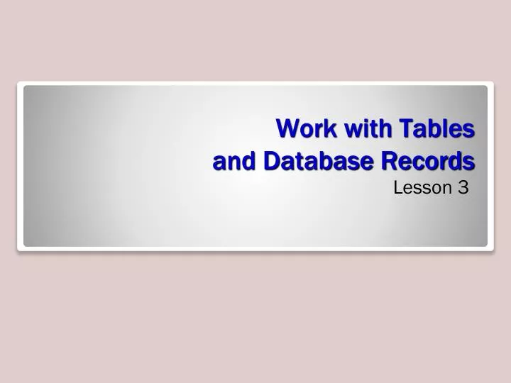 work with tables and database records