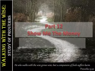 Part 12 Show Me The Money