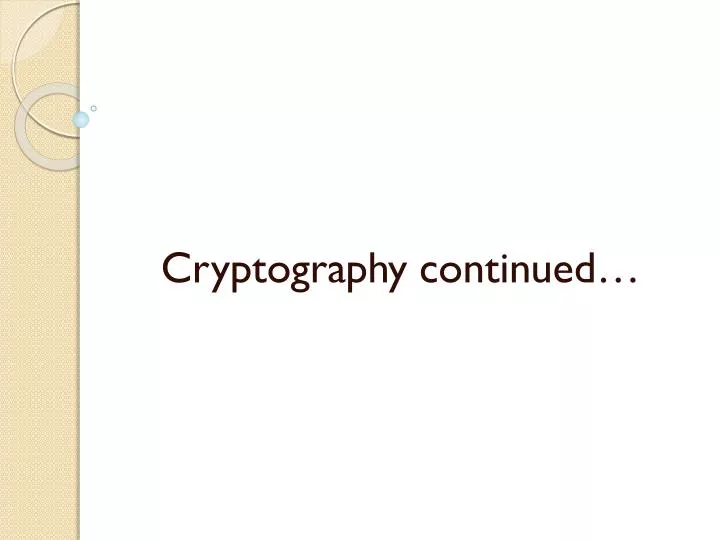 cryptography continued