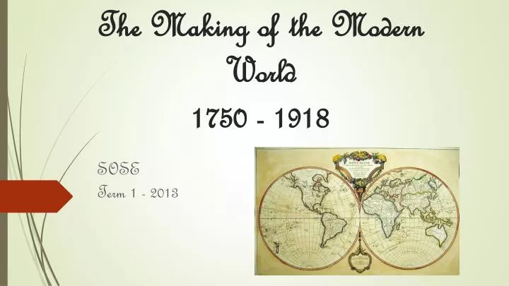 the making of the modern world 1750 1918