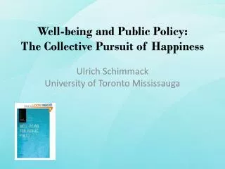 Well-being and Public Policy: The Collective Pursuit of Happiness