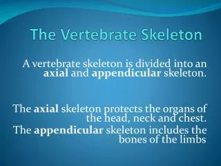 The Vertebrate Skeleton