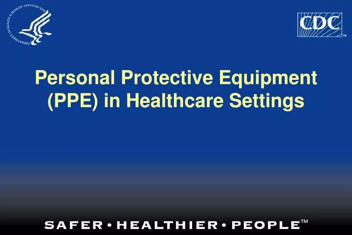 personal protective equipment ppe in healthcare settings