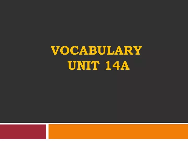 vocabulary unit 14a