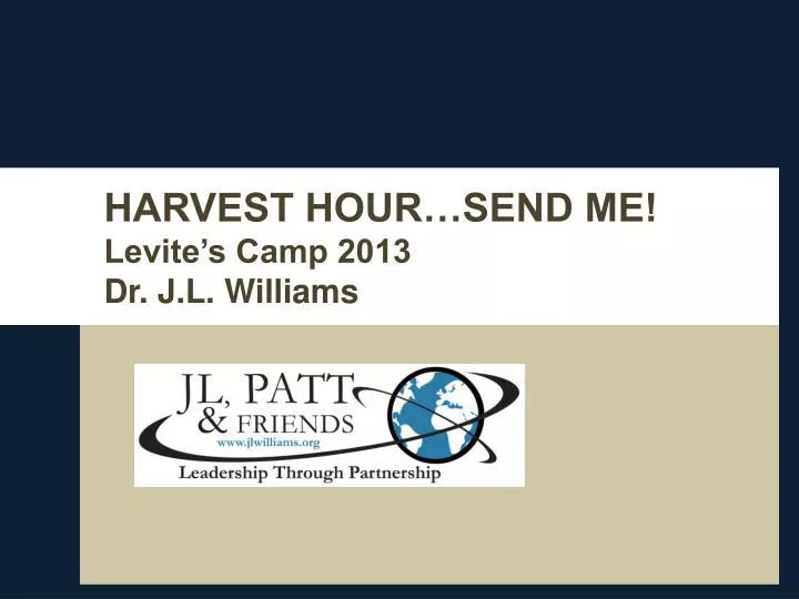 harvest hour send me levite s camp 2013 dr j l williams