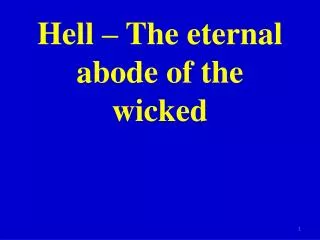 Hell – The eternal abode of the wicked