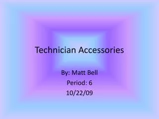 Technician Accessories