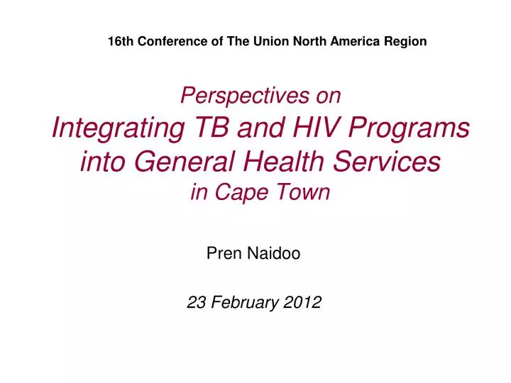 perspectives on integrating tb and hiv programs into general health services in cape town