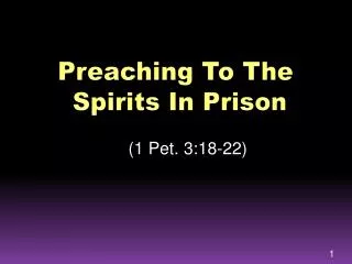 Preaching To The Spirits In Prison