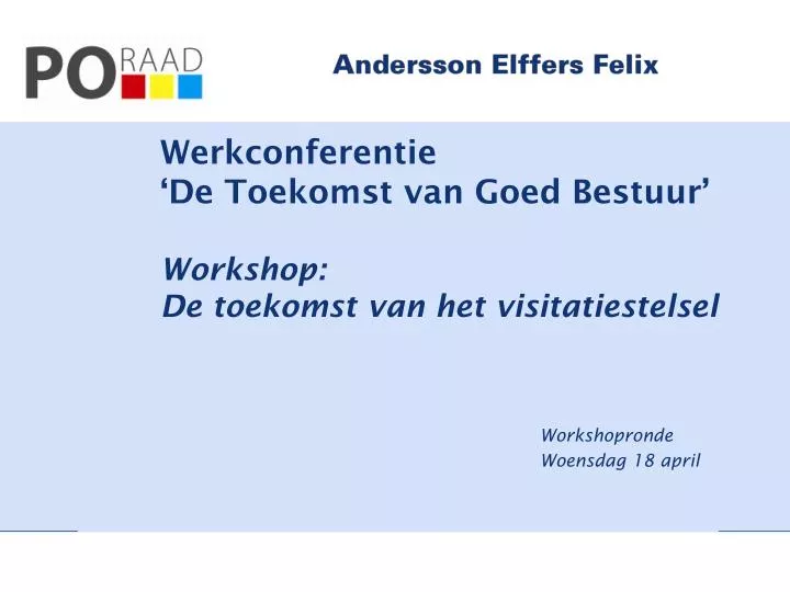 werkconferentie de toekomst van goed bestuur workshop de toekomst van het visitatiestelsel