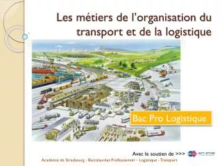 les m tiers de l organisation du transport et de la logistique