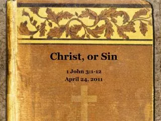 Christ, or Sin