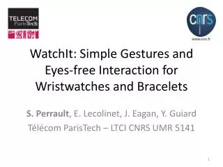 WatchIt: Simple Gestures and Eyes-free Interaction for Wristwatches and Bracelets