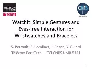 watchit simple gestures and eyes free interaction for wristwatches and bracelets