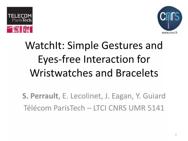 watchit simple gestures and eyes free interaction for wristwatches and bracelets