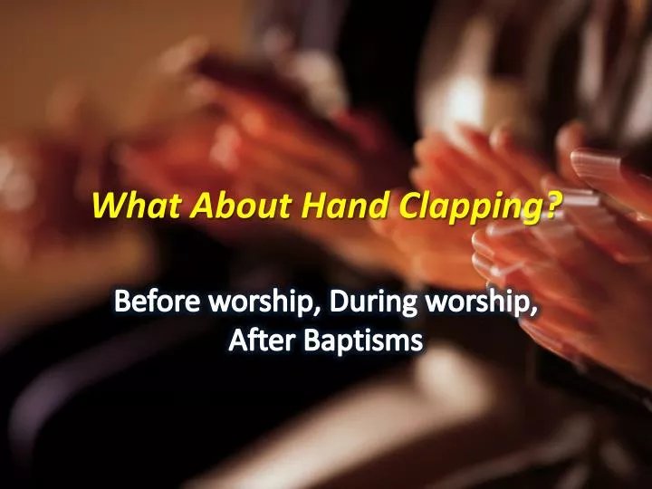 what about hand clapping