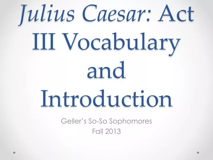 julius caesar act iii vocabulary and introduction