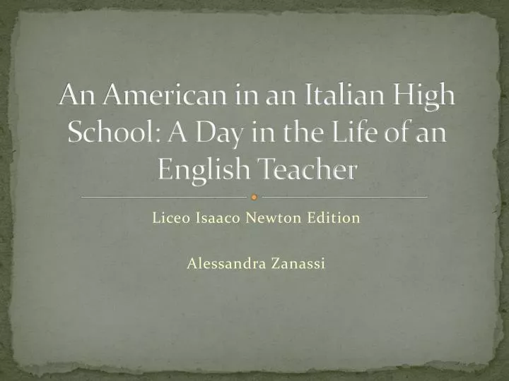 an american in an italian high school a day in the life of an english teacher