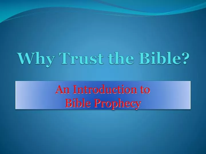 why trust the bible
