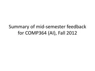 Summary of mid-semester feedback for COMP364 (AI), Fall 2012
