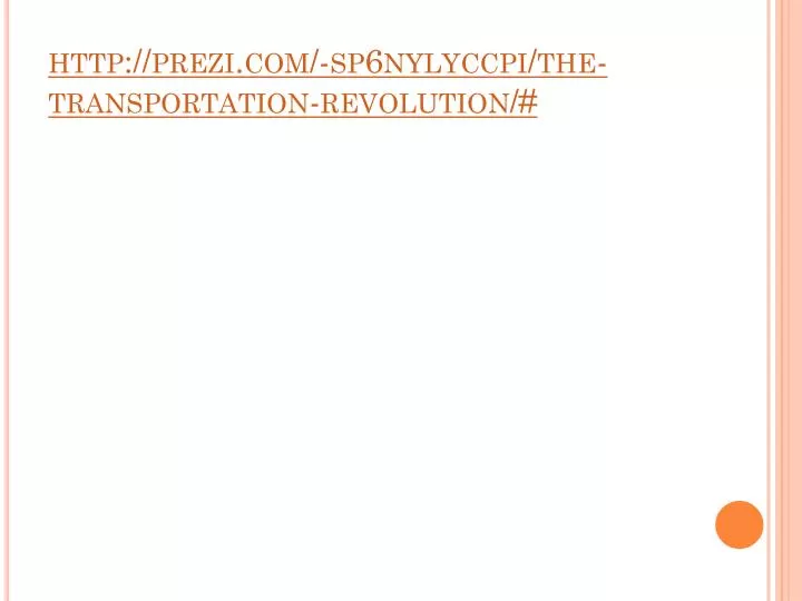 http prezi com sp6nylyccpi the transportation revolution